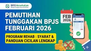 Cara Pemutihan Tunggakan BPJS Kesehatan Februari 2026: Syarat Program REHAB dan Panduan Cicilan Lengkap