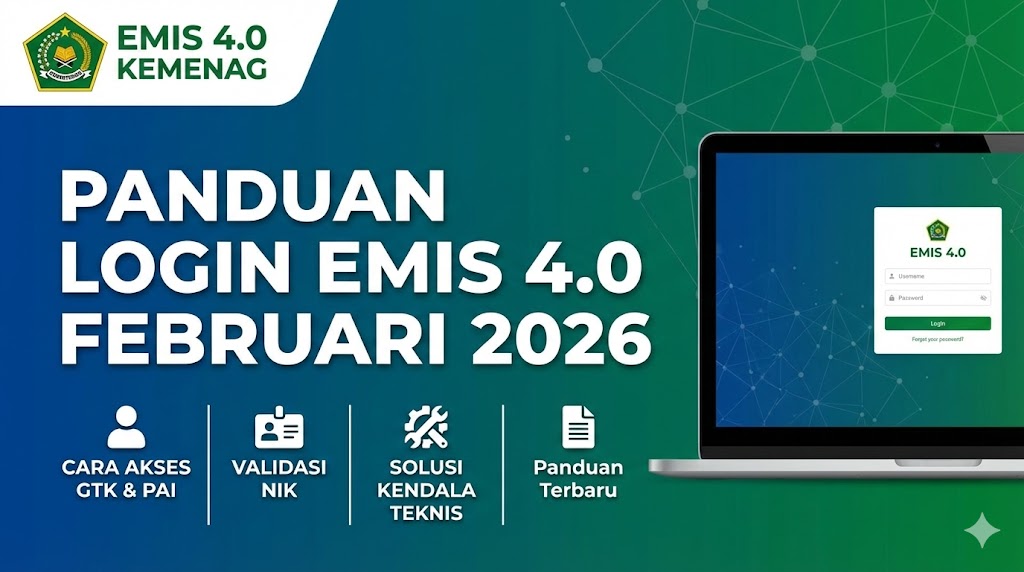 Panduan Login EMIS 4.0 Kemenag Februari 2026: Cara Akses GTK dan PAI, Validasi NIK, serta Solusi Kendala Teknis