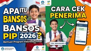 Apa Itu Bansos PIP 2026 dan Bagaimana Cara Cek Penerimanya?