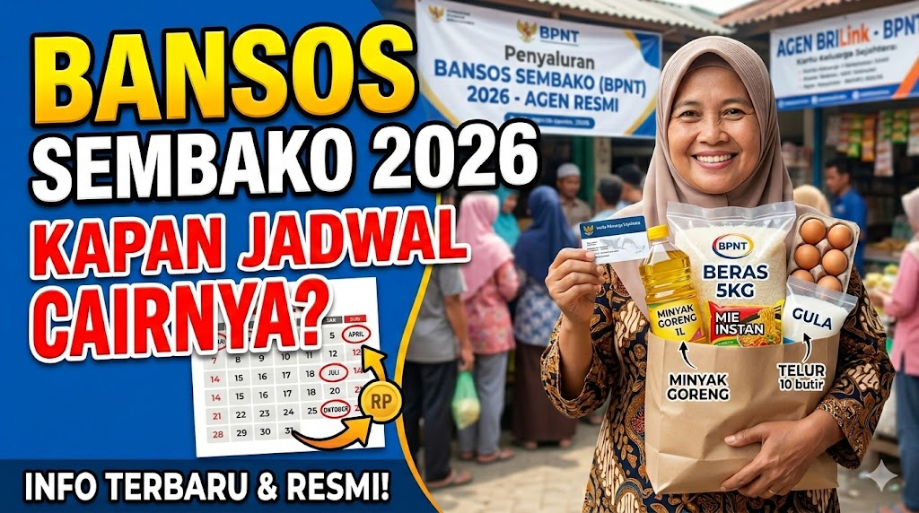 Apa Itu Bansos Sembako 2026 dan Kapan Jadwal Pencairannya?