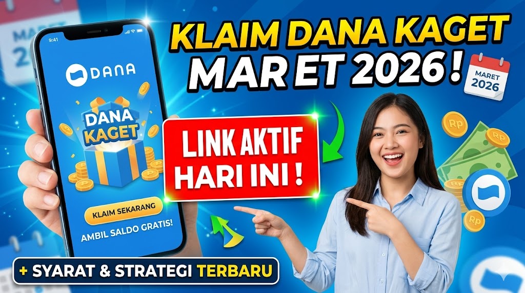 Cara Klaim DANA Kaget Maret 2026: Link Aktif Hari Ini, Syarat, dan Strategi Raih Saldo Gratis