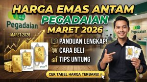 Panduan Lengkap Harga Emas Antam di Pegadaian Maret 2026: Tabel Harga, Cara Beli, dan Tips Investasi